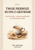 Twoje pIerwsze 30 dni z grzybami